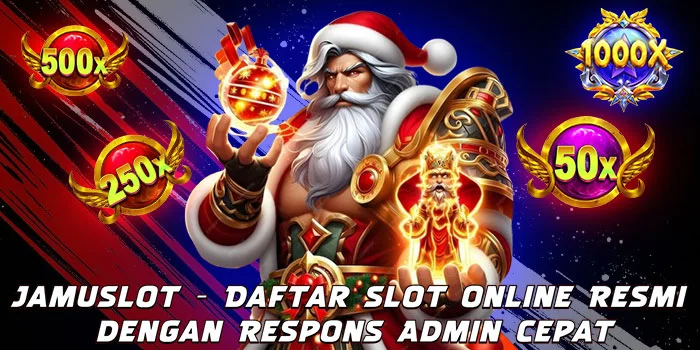 Jamuslot - Daftar Slot Online Resmi dengan Respons Admin Cepat