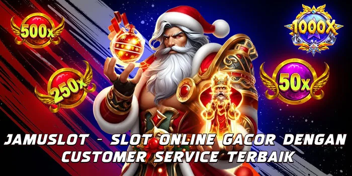 Jamuslot - Slot Online Gacor dengan Customer Service Terbaik